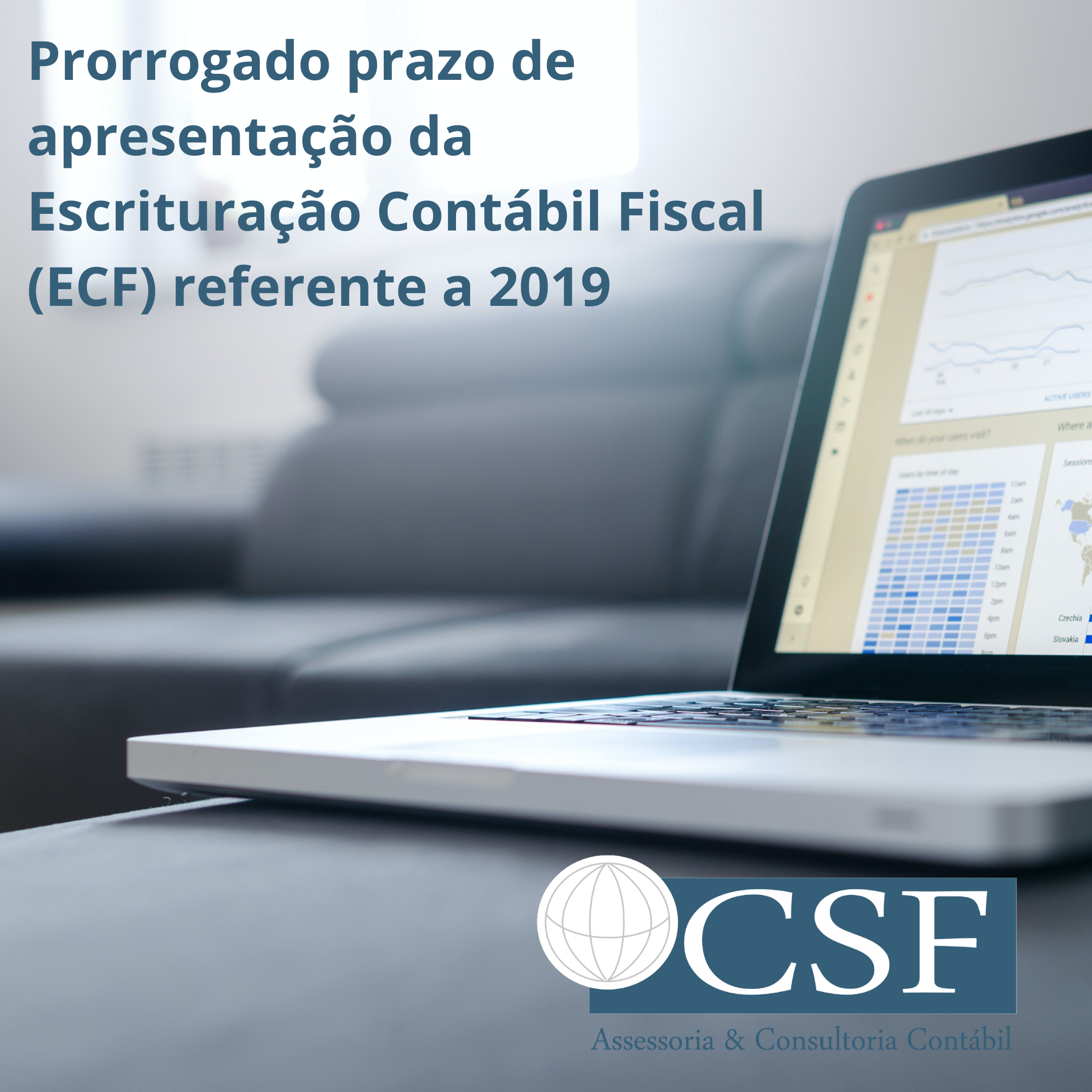 Prorrogado prazo de apresentação da Escrituração Contábil Fiscal (ECF) referente a 2019